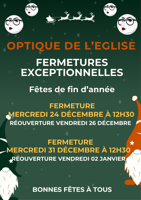 Fermeture les après-midi du 24 et 31 déc